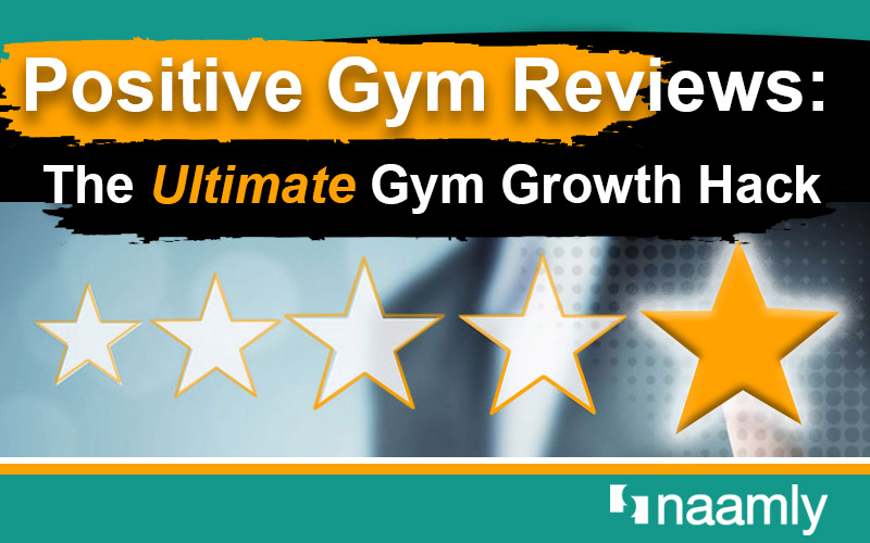 Positive Gym Reviews: The Ultimate Gym Growth Hack