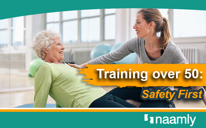 Training over 50: Safety First