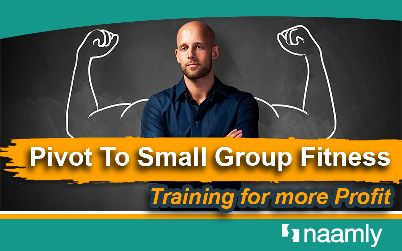 Pivot To Small Group Fitness Training For More Profit