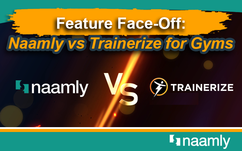 Feature Face-Off: Naamly vs Trainerize for Gyms