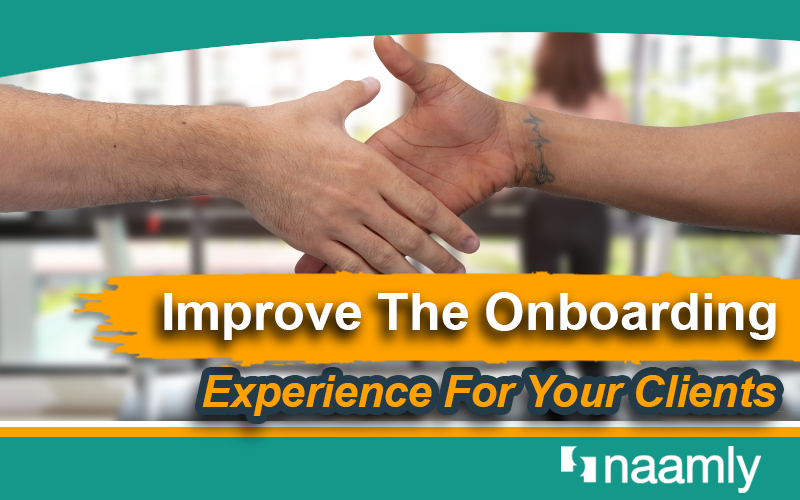 Improve The Onboarding Experience For Your Clients