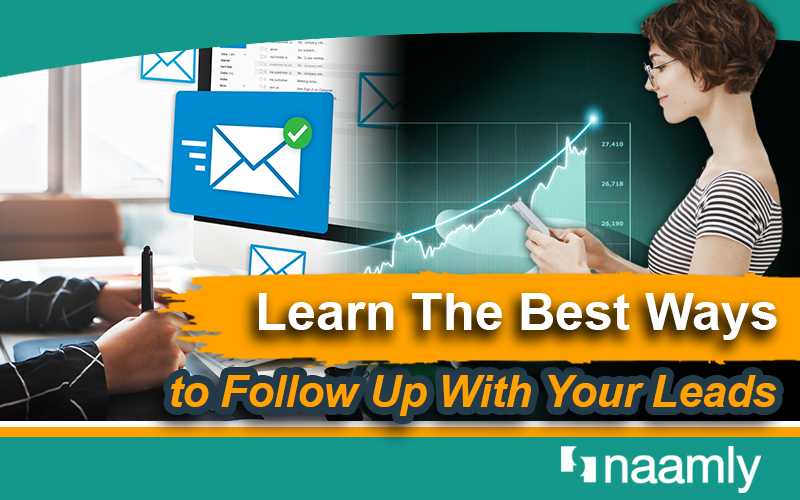 Learn The Best Ways to Follow Up With Your Leads