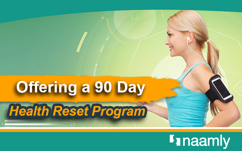 Offering a 90 Day Health Reset Program