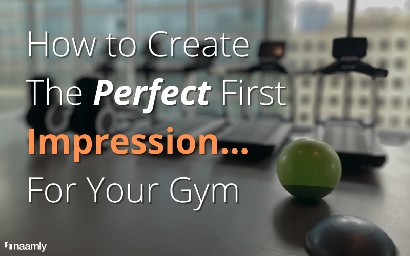 Your Gym’s First Impression