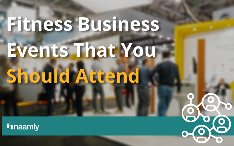 Fitness Business Events That You Should Attend