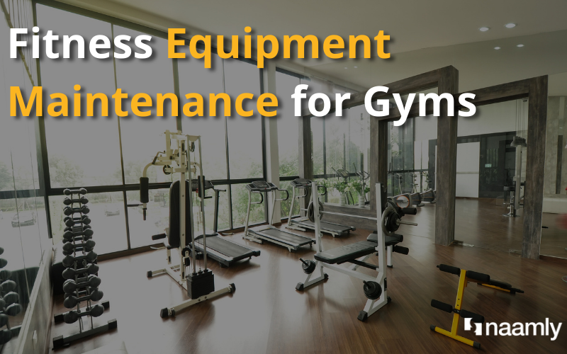 Fitness Equipment Maintenance for Gyms