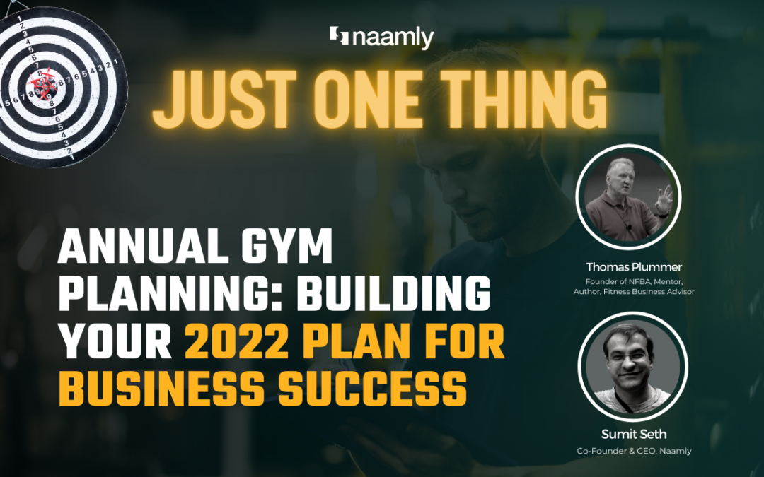 Annual Gym Planning: Building Your 2022 Plan For Business Success