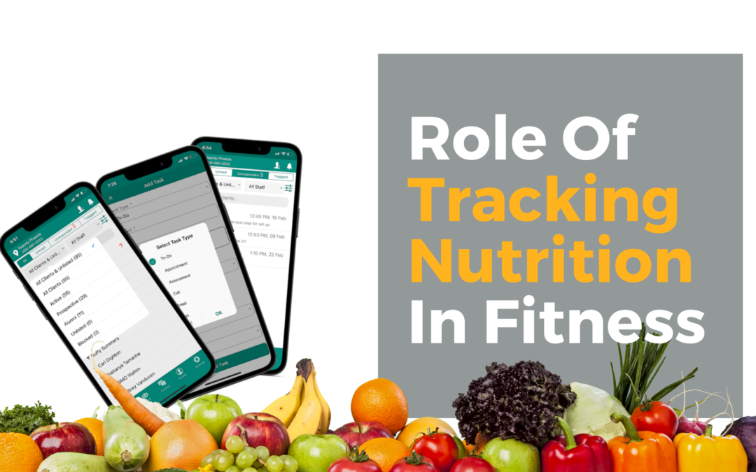 Role Of Tracking Nutrition In Fitness